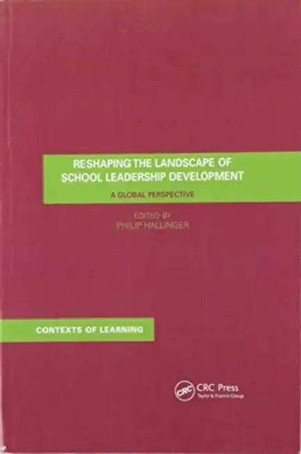 Reshaping the Landscape of School Leadership Development: A Global Perspective by Philip Hallinger