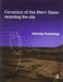 Ceramics of the Merv Oasis: Recycling the City by Gabriele Puschnigg