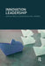 Innovation Leadership by David Gliddon