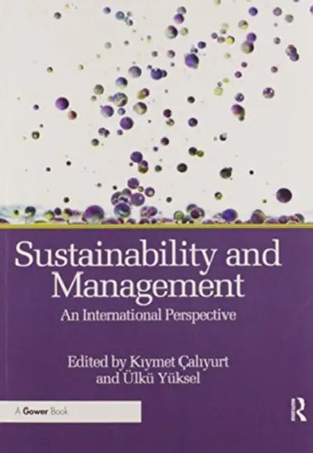 Sustainability and Management: An International Perspective by Çaliyurt Kiymet