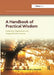 A Handbook of Practical Wisdom: Leadership, Organization and Integral Business Practice by Wendelin Küpers