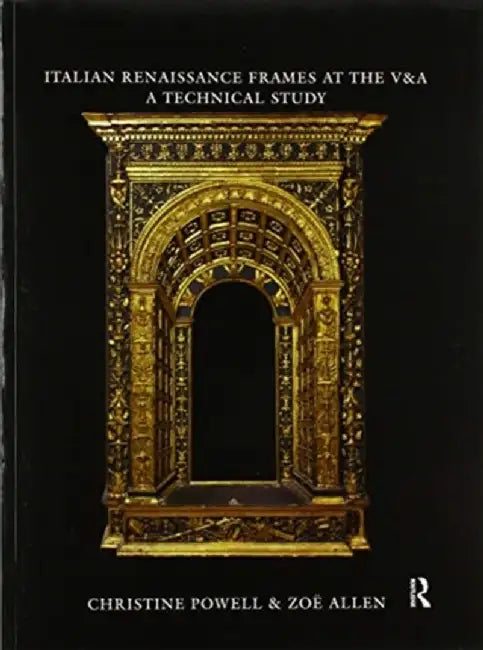 Italian Renaissance Frames at the V&a by Christine Powell