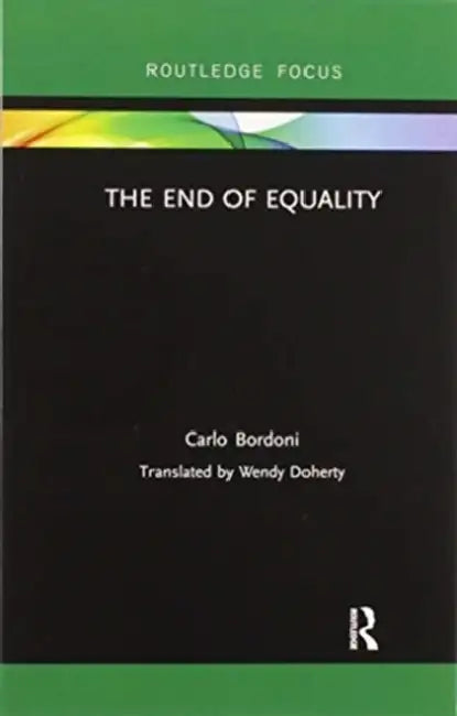 The End of Equality by Bordoni Carlo