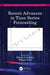 Recent Advances in Time Series Forecasting by Dinesh C.S. Bisht