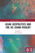 Asian Geopolitics and the Us-China Rivalry by Felix Heiduk