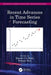 Recent Advances in Time Series Forecasting by Dinesh C.S. Bisht