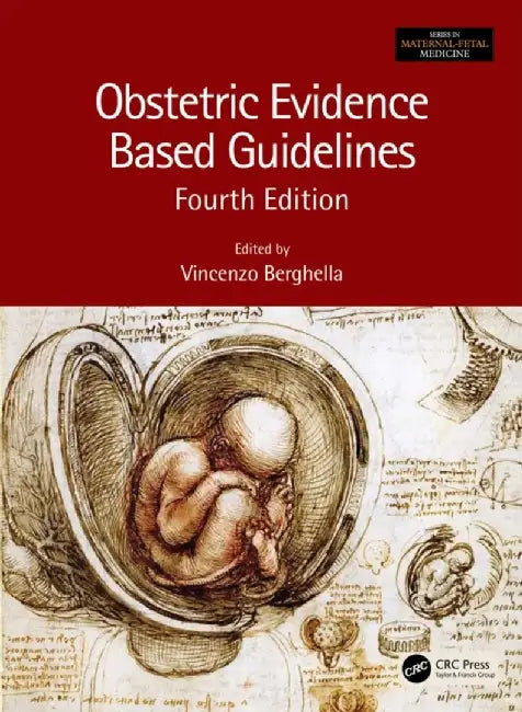 Obstetric Evidence Based Guidelines by Vincenzo Berghella