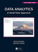 Data Analytics: A Small Data Approach by Shuai Huang