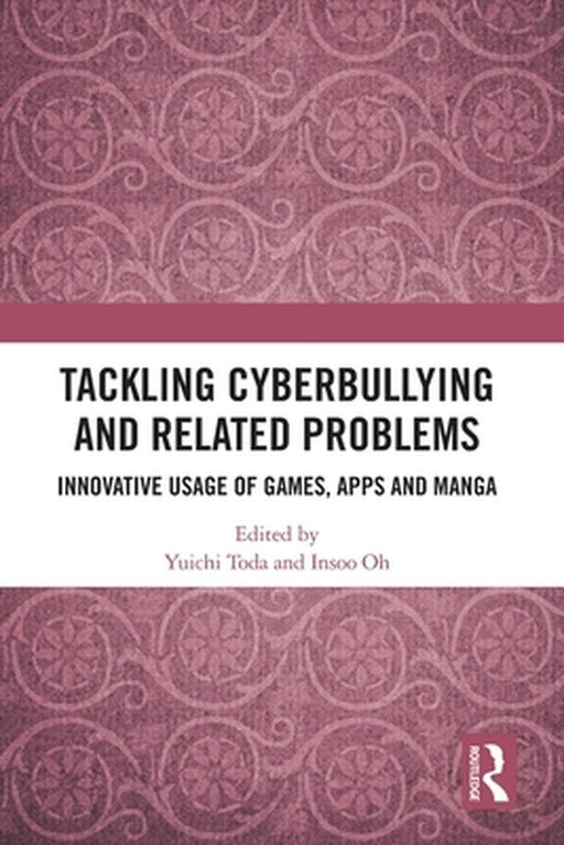 Tackling Cyberbullying and Related Problems: Innovative Usage of Games, Apps and Manga by Yuichi Toda