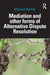 Mediation and other forms of Alternative Dispute Resolution by Bartlet, Michael