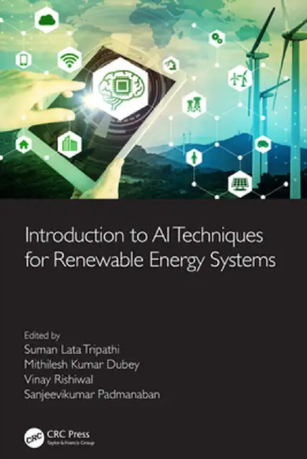 Introduction to AI Techniques for Renewable Energy System by Suman Lata Tripathi