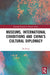 Museums, International Exhibitions and China's Cultural Diplomacy by Da Kong