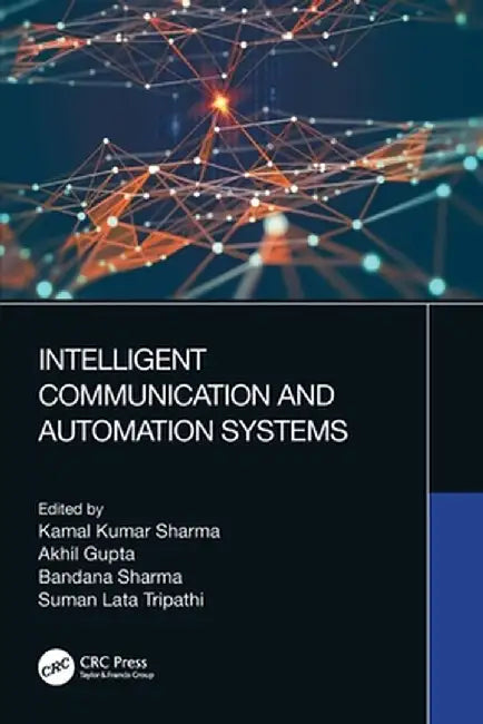 Intelligent Communication and Automation Systems by Kamal Sharma