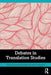 Debates in Translation Studies by Susan Bassnett
