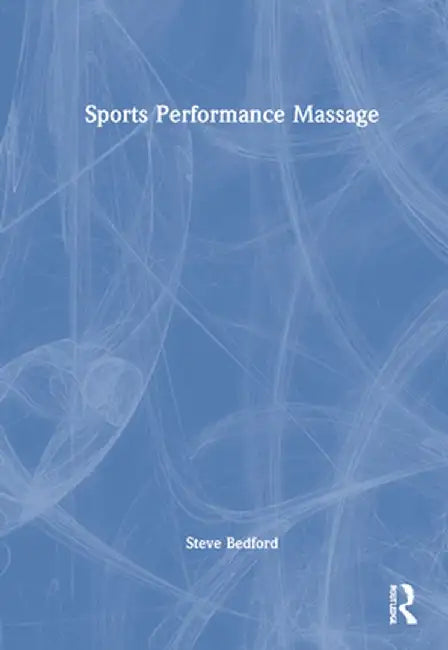 Sports Performance Massage by Steve Bedford