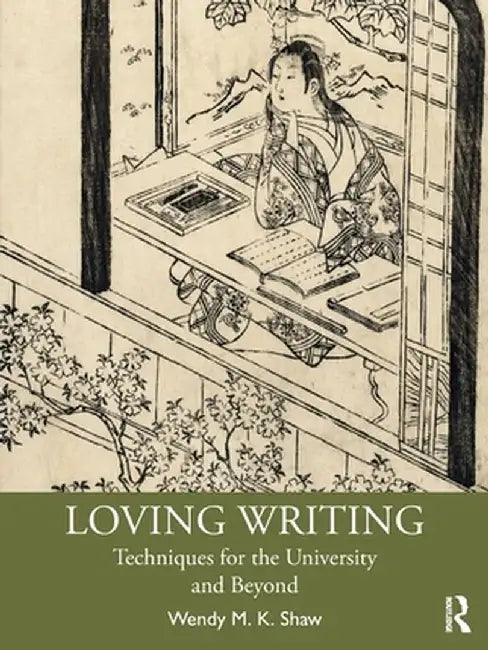 Loving Writing by SHAW, Brian