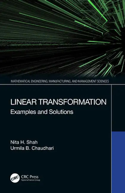 Linear Transformation: Examples and Solutions by Nita H. Shah