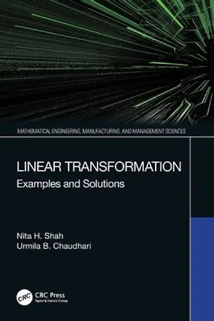 Linear Transformation: Examples and Solutions by Nita H. Shah