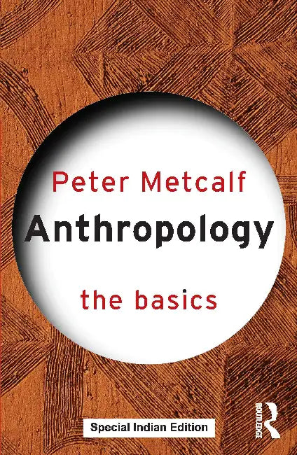 Anthropology The Basics by Metcalf