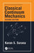 Classical Continuum Mechanics by Karan S. Surana