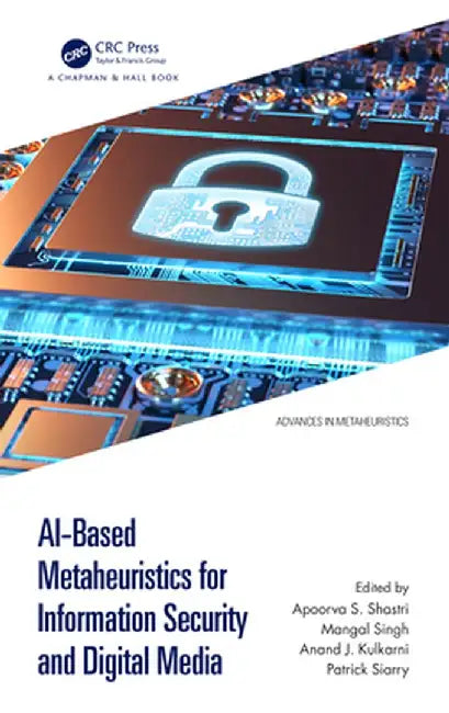 Ai-Based Metaheuristics for Information Security and Digital Media by Apoorva S Shastri