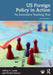 US Foreign Policy in Action: An Innovative Teaching Text by Jeffrey S. Lantis