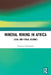 Mineral Mining in Africa: Legal and Fiscal Regimes by Evaristus Oshionebo