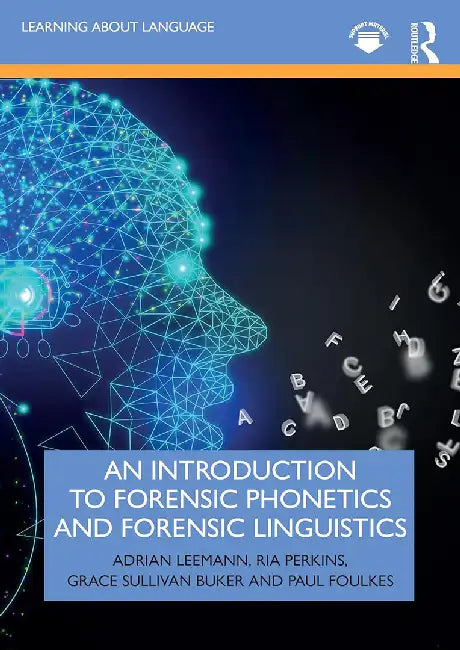An Introduction to Forensic Phonetics and Forensic Linguistics by Leemann, Adrian