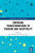 Emerging Transformations in Tourism and Hospitality by Anna Farmaki