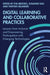Digital Learning and Collaborative Practices: Lessons from Inclusive and Empowering Participation with Emerging Technologies by Eva Brooks