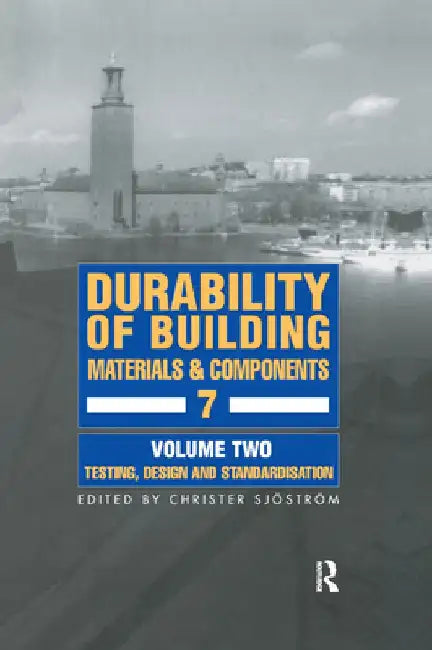 Durability of Building Materials & Components 7 vol.2 by C. Sjostrom