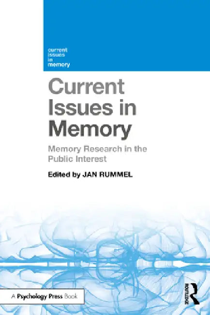Current Issues in Memory: Memory Research in the Public Interest by Jan Rummel