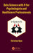 Data Science with R for Psychologists and Healthcare Professionals by Christian Ryan