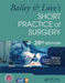 Bailey & Love's Short Practice of Surgery - 28th Edition by P. Ronan O'Connell