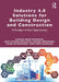 Industry 4.0 Solutions for Building Design and Construction: A Paradigm of New Opportunities by Farzad Pour Rahimian
