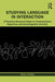 Studying Language in Interaction: A Practical Research Guide to Communicative Repertoire and Sociolinguistic Diversity by Betsy Rymes