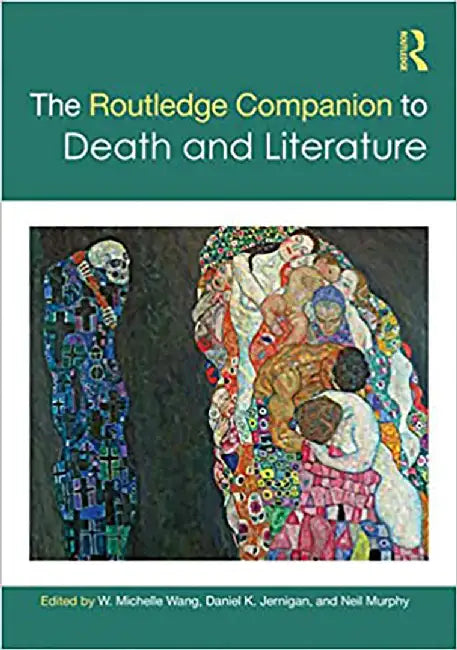 The Routledge Companion to Death and Literature by Abbott, Jennifer