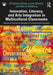 Innovation Literacy and Arts Integration in Multicultural Classrooms by Wood, Christiane