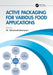 Active Packaging for Various Food Applications by M. Selvamuthukumaran