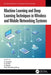 Machine Learning and Deep Learning Techniques in Wireless and Mobile Networking Systems by K. Suganthi