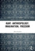 Kant: Anthropology, Imagination, Freedom by John Rundell