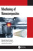 Machining of Nanocomposites by Nayak