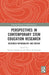 Perspectives in Contemporary Stem Education Research: Research Methodology and Design by Thomas Delahunty