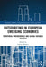 Outsourcing in European Emerging Economies: Territorial Embeddedness and Global Business Services by Lukasz Mamica