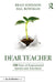 Dear Teacher: 100 Days of Inspirational Quotes and Anecdotes by Brad Johnson, Hal Bowman