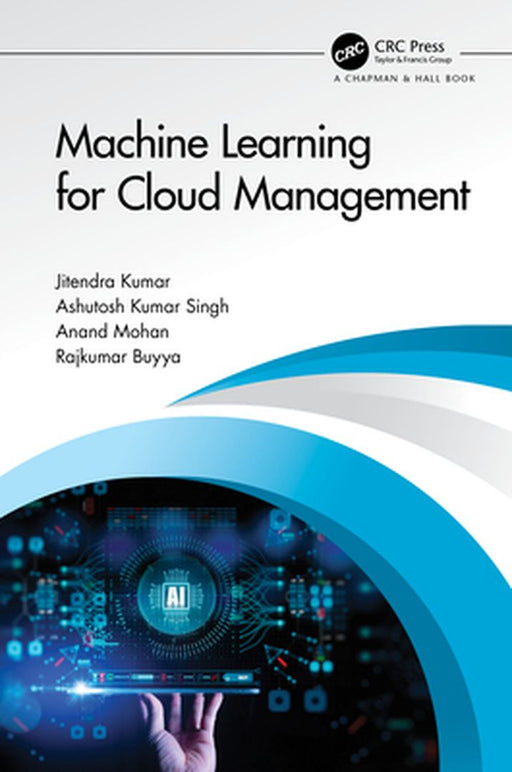 Machine Learning for Cloud Management by Jitendra Kumar, Ashutosh Kumar Singh