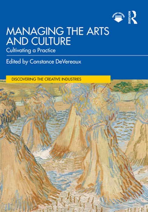 Managing the Arts and Culture by DeVereaux, Constance