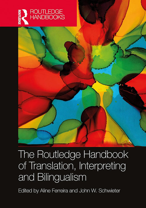 The Routledge Handbook of Translation Interpreting and Bilingualism by Ferreira/Aline