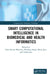 Smart Computational Intelligence in Biomedical and Health Informatics by Amit Kumar Manocha