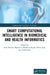 Smart Computational Intelligence in Biomedical and Health Informatics by Amit Kumar Manocha